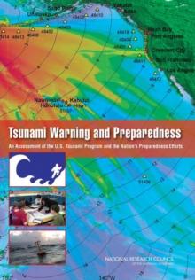 Tsunami Warning and Preparedness : An Assessment of the U.S. Tsunami Program and the Nation's Preparedness Efforts