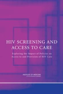 HIV Screening and Access to Care : Exploring the Impact of Policies on Access to and Provision of HIV Care