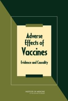 Adverse Effects of Vaccines : Evidence and Causality