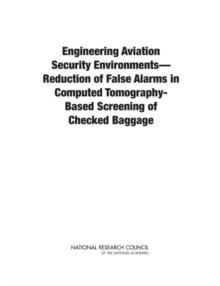 Engineering Aviation Security Environmentsa"Reduction of False Alarms in Computed Tomography-Based Screening of Checked Baggage