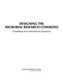 Designing the Microbial Research Commons : Proceedings of an International Symposium