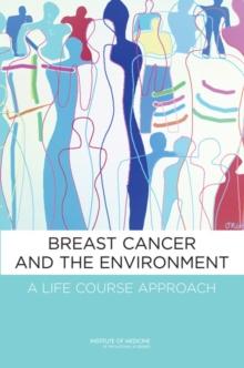 Breast Cancer and the Environment : A Life Course Approach