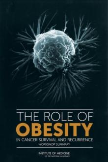 The Role of Obesity in Cancer Survival and Recurrence : Workshop Summary