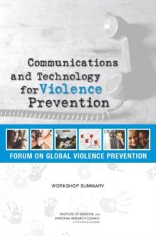 Communications and Technology for Violence Prevention : Workshop Summary