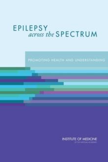 Epilepsy Across the Spectrum : Promoting Health and Understanding