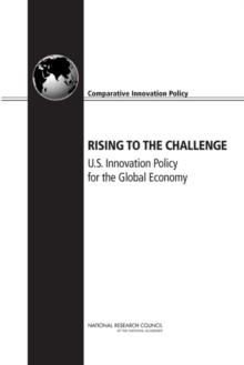 Rising to the Challenge : U.S. Innovation Policy for the Global Economy