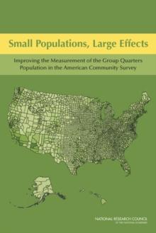 Small Populations, Large Effects : Improving the Measurement of the Group Quarters Population in the American Community Survey