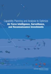 Capability Planning and Analysis to Optimize Air Force Intelligence, Surveillance, and Reconnaissance Investments