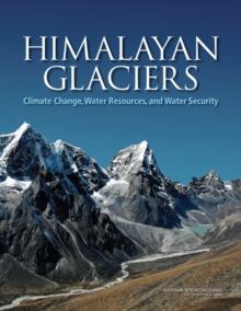 Himalayan Glaciers : Climate Change, Water Resources, and Water Security