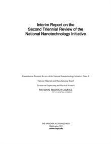 Interim Report on the Second Triennial Review of the National Nanotechnology Initiative