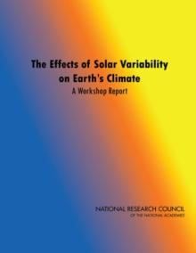 The Effects of Solar Variability on Earth's Climate : A Workshop Report