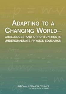 Adapting to a Changing World : Challenges and Opportunities in Undergraduate Physics Education