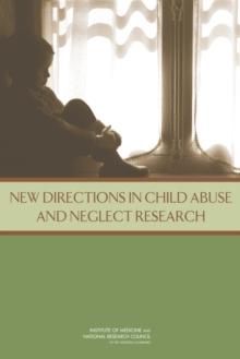 New Directions in Child Abuse and Neglect Research