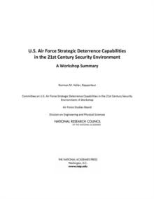 U.S. Air Force Strategic Deterrence Capabilities in the 21st Century Security Environment : A Workshop Summary