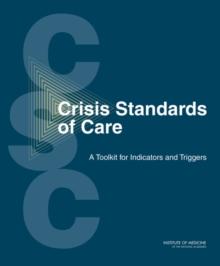 Crisis Standards of Care : A Toolkit for Indicators and Triggers