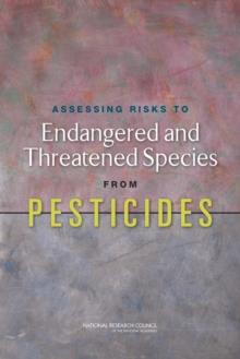 Assessing Risks to Endangered and Threatened Species from Pesticides