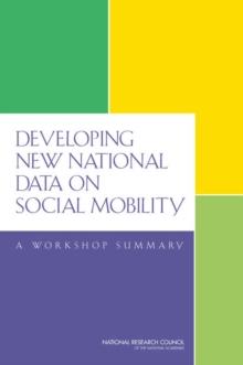 Developing New National Data on Social Mobility : A Workshop Summary