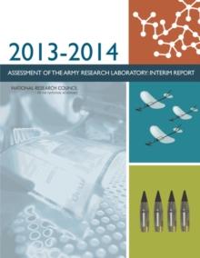 2013-2014 Assessment of the Army Research Laboratory : Interim Report