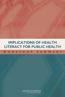 Implications of Health Literacy for Public Health : Workshop Summary