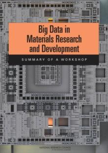 Big Data in Materials Research and Development : Summary of a Workshop