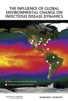 The Influence of Global Environmental Change on Infectious Disease Dynamics : Workshop Summary