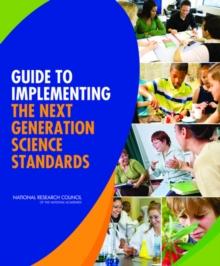 Guide to Implementing the Next Generation Science Standards