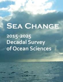 Sea Change : 2015-2025 Decadal Survey of Ocean Sciences