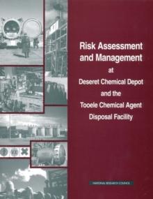 Risk Assessment and Management at Deseret Chemical Depot and the Tooele Chemical Agent Disposal Facility