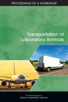 Transportation of Laboratory Animals : Proceedings of a Workshop