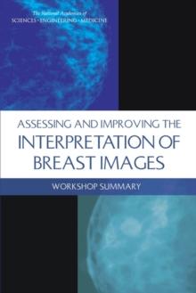 Assessing and Improving the Interpretation of Breast Images : Workshop Summary