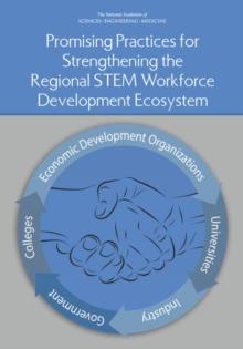 Promising Practices for Strengthening the Regional STEM Workforce Development Ecosystem