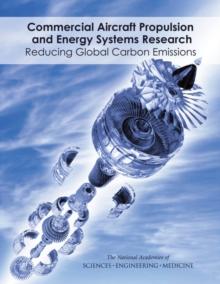 Commercial Aircraft Propulsion and Energy Systems Research : Reducing Global Carbon Emissions