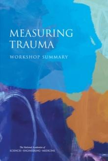 Measuring Trauma : Workshop Summary