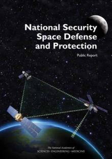 National Security Space Defense and Protection : Public Report