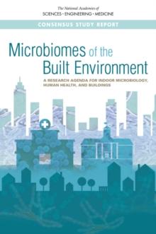 Microbiomes of the Built Environment : A Research Agenda for Indoor Microbiology, Human Health, and Buildings