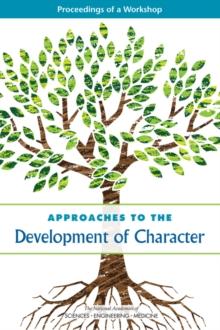 Approaches to the Development of Character : Proceedings of a Workshop