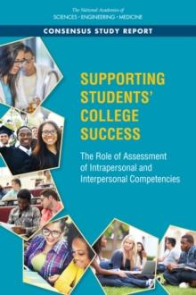 Supporting Students' College Success : The Role of Assessment of Intrapersonal and Interpersonal Competencies