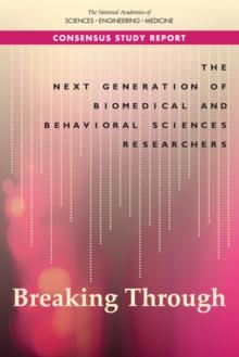 The Next Generation of Biomedical and Behavioral Sciences Researchers : Breaking Through