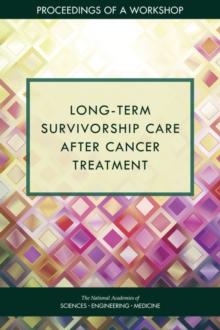 Long-Term Survivorship Care After Cancer Treatment : Proceedings of a Workshop