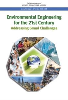 Environmental Engineering for the 21st Century : Addressing Grand Challenges