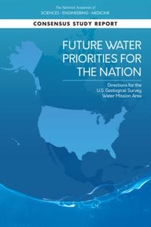 Future Water Priorities for the Nation : Directions for the U.S. Geological Survey Water Mission Area