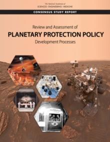 Review and Assessment of Planetary Protection Policy Development Processes