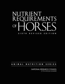 Nutrient Requirements of Horses : Sixth Revised Edition