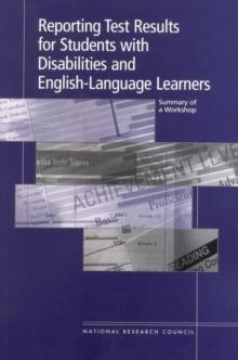 Reporting Test Results for Students with Disabilities and English-Language Learners : Summary of a Workshop