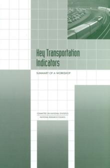 Key Transportation Indicators : Summary of a Workshop