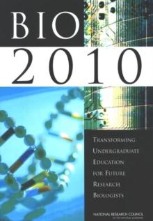 BIO2010 : Transforming Undergraduate Education for Future Research Biologists