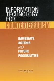 Information Technology for Counterterrorism : Immediate Actions and Future Possibilities