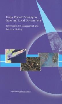 Using Remote Sensing in State and Local Government : Information for Management and Decision Making