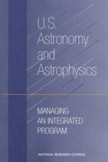 U.S. Astronomy and Astrophysics : Managing an Integrated Program