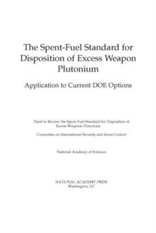 The Spent-Fuel Standard for Disposition of Excess Weapon Plutonium : Application to Current DOE Options